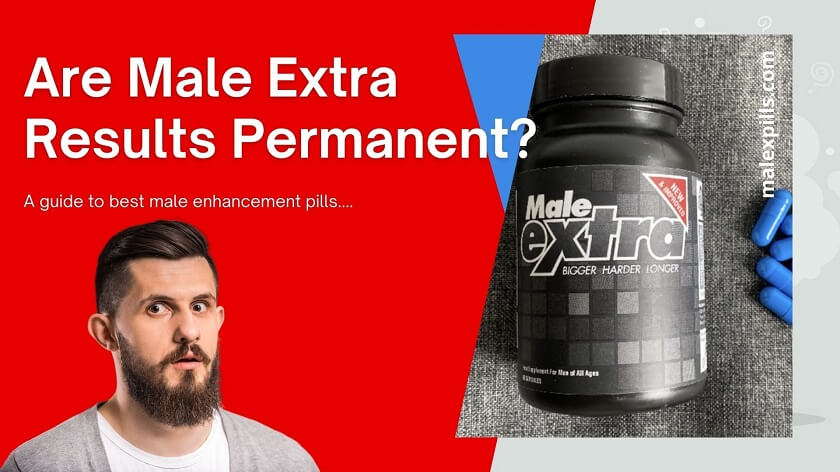 Male Extra Pills Results: How Does It Work, User Reviews
