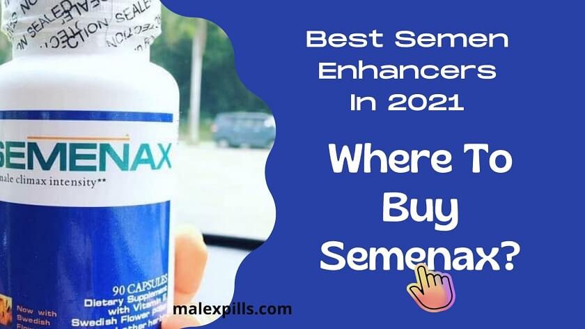 Buy Best Semen Enhancer Semenax In 2021 | Full Guide
