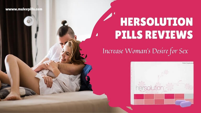 HerSolution Pills Reviews: How It Works, Results And Side Effects
