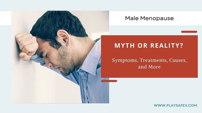 Male Menopause Myths Or Facts