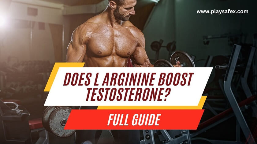 Is L-Arginine Good For Testosterone: What Experts Say?