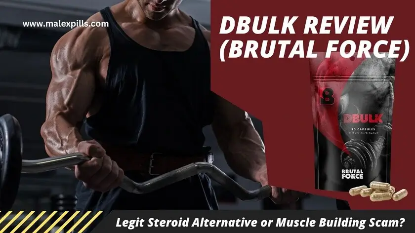 Does It Work? Brutal Force DBulk Ingredients, Side Effects